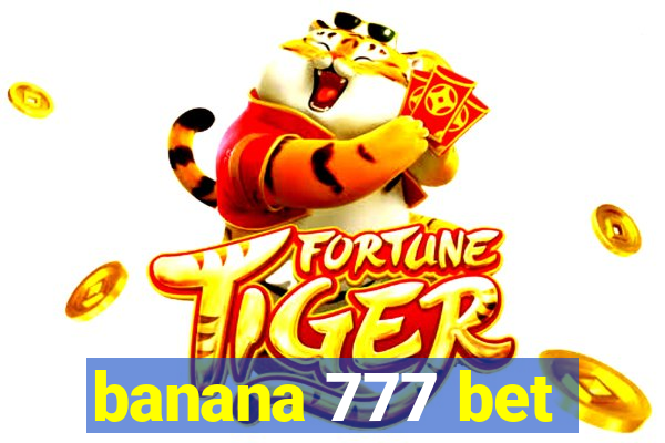 banana 777 bet